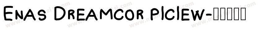 Enas Dreamcor piciew字体转换